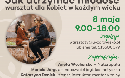 Porady z Uzdrowiska: Jak utrzymać młodość – warsztat dla kobiet w każdym wieku