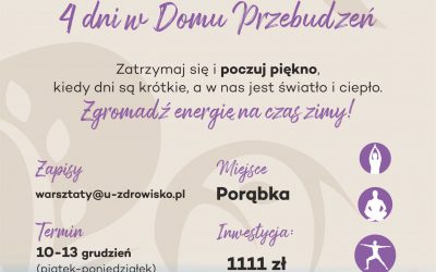 Krąg obfitości – 4 dni w Domu Przebudzeń 10-13 grudzień