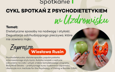 16.01 – Dietetyczne sposoby na nadwagę i otyłość – Cykl Spotkań z Psychodietetykiem Wiesławą Rusin