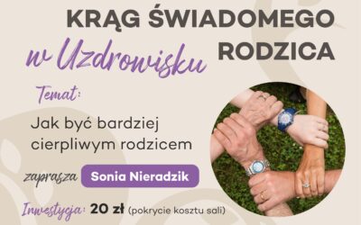 Rodzicu nie jesteś sam- Krąg wsparcia dla rodziców