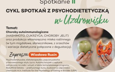 Hashimoto, cukrzyca, choroby jelit- Cykl Spotkań z Psychodietetyczką Wiesławą  Rusin 2 kwietnia 17.00