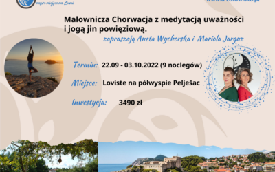 Malownicza Chorwacja z medytacją uważności i jogą jin powięziową 22.09-3.10.2022