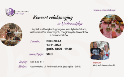 13 listopad – Koncert relaksacyjny. Kąpiel w dźwiękach… z Wojtkiem