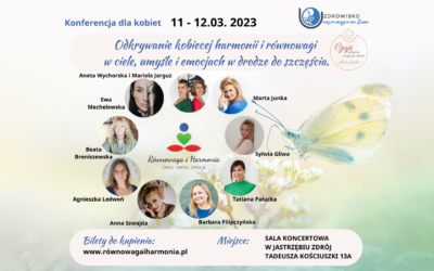 11-12 marca KONFERENCJA KOBIET „Równowaga i Harmonia” Jastrzębie Zdrój