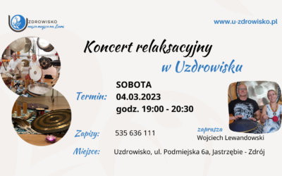 Koncert relaksacyjny. Kąpiel w dźwiękach…