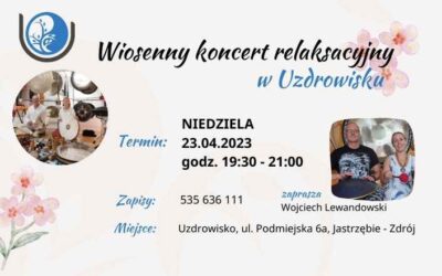 Wiosenny koncert relaksacyjny… w dźwiękach mis i gongów…