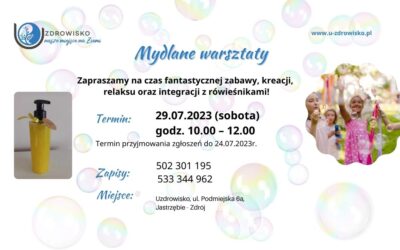 Mydlane warsztaty w Uzdrowisku