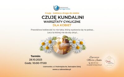 28 PAŹDZIERNIK 2023 – Czuję – Kobieca droga do Siebie – Czuję Kundalini
