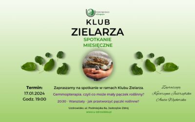 17 styczeń 2024 – SPOTKANIE Klubu Zielarza