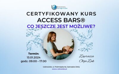 13 styczeń 2024 – CERTYFIKOWANY KURS ACCESS BARS®