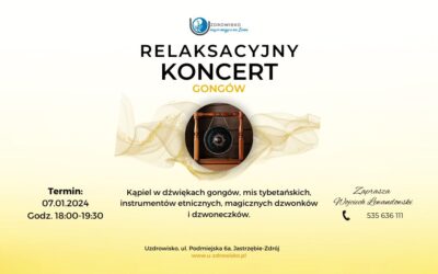 07 styczeń 2024 – RELAKSACYJNY KONCERT GONGÓW