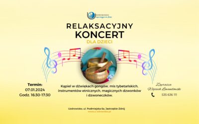 07 styczeń 2024 – KONCERT RELAKSACYJNY DLA DZIECI