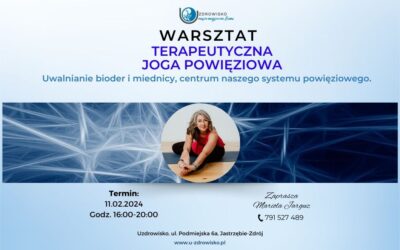 11 luty 2024 – TERAPEUTYCZNA JOGA POWIĘZIOWA