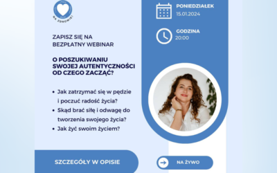 15 styczeń 2024 – W poszukiwaniu swojej autentyczności – webinar