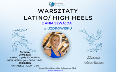 08-09.06. 2024 – Latino i High Heels Z ANIĄ SZWAJDA