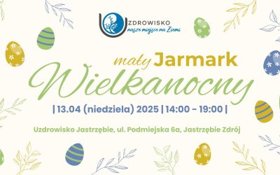 13 kwietnia 2025 – Jarmark Wielkanocny w Uzdrowisku Jastrzębie