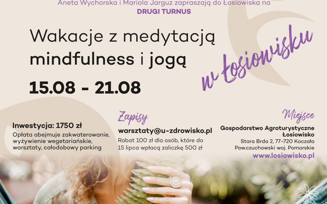 Wakacje w Łosiowisku – medytacja uważności i joga powięziowa 15-21.08.2021