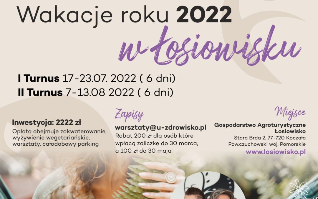 Wakacje Roku 2022 w Łosiowisku. Dwa Turnusy lipiec i sierpień